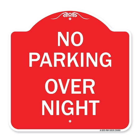 Signmission Designer Series No Parking Overnight Parking, Red & White Aluminum Sign, 18" x 18", RW-1818-23680 A-DES-RW-1818-23680